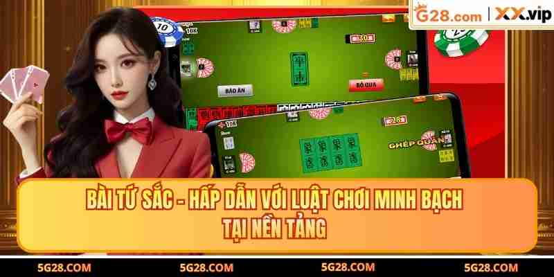 Bài Tứ Sắc - Hấp Dẫn Với Luật Chơi Minh Bạch Tại Nền Tảng