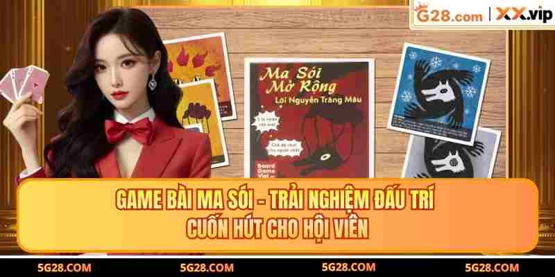 Game Bài Ma Sói - Trải Nghiệm Đấu Trí Cuốn Hút Cho Hội Viên